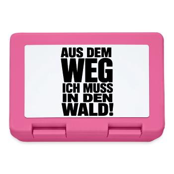  Aus Dem Weg Ich Muss In Den Wald Spruch Natur - Brotdose - Pink - Vorne