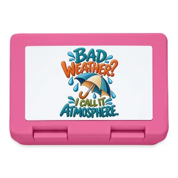 Regenliebhaber-Humor – Schlechtes Wetter ist Atmosphäre - Brotdose - Pink - Vorne