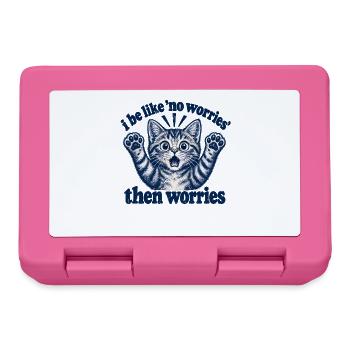 I Be Like No Worries Then Worries Funny Cat Quote - Brotdose - Pink - Vorne