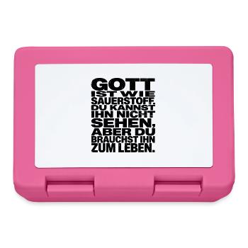 Gott ist wie Sauerstoff – Christlicher Spruch - Brotdose - Pink - Vorne