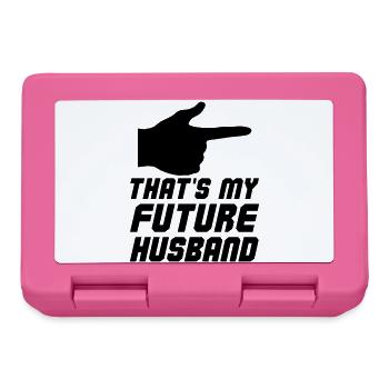 Thats my future Husband - Brotdose - Pink - Vorne