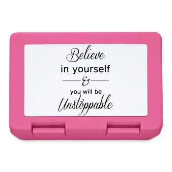 Believe in yourself and you will be Unstoppable  - Brotdose - Pink - Vorne