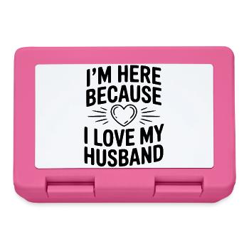 I'm Here Because I Live My Husband - Lunchbox - pink - Front