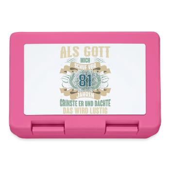 81. Geburtstag Als Gott Mich Schuf Vor - Brotdose - Pink - Vorne