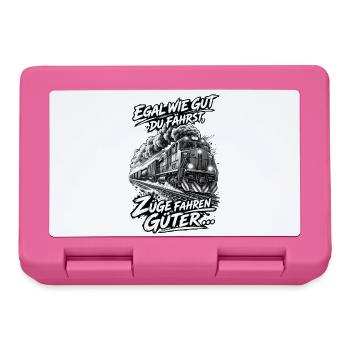 Egal wie gut du fährst, Züge fahren Güter ... - Brotdose - Pink - Vorne