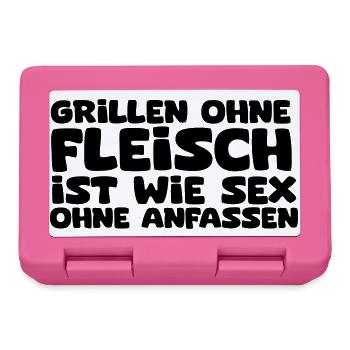 Grillen ohne Fleisch ist wie Sex ohne anfassen - Brotdose - Pink - Vorne