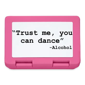 Trust me you can dance - Alcohol - Boîte à goûter - rose - Devant
