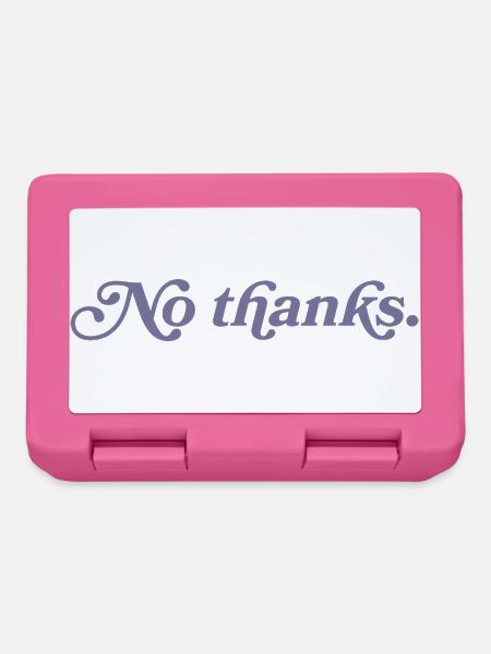 Non merci. - Boîte à goûter - rose