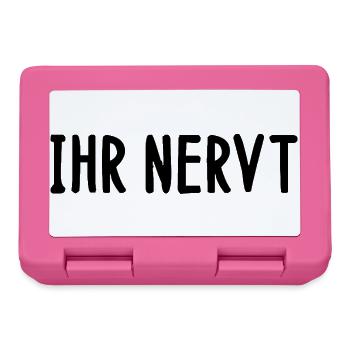 Ihr nervt Spruch Wortspiel Sprüche Spruch witzig  - Brotdose - Pink - Vorne