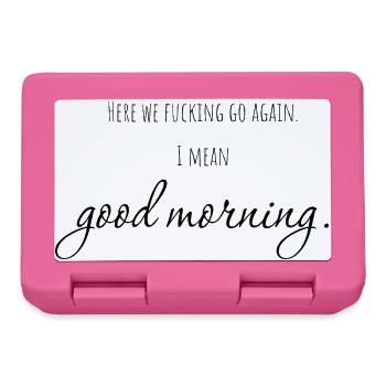 here we go again. i mean: good morning! - Lunchbox - pink - Front