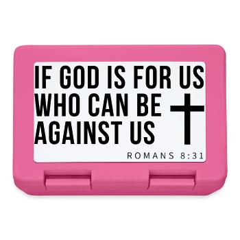 IF GOD IS FOR US, WHO CAN BE AGAINST US - Lunchbox - pink - Front