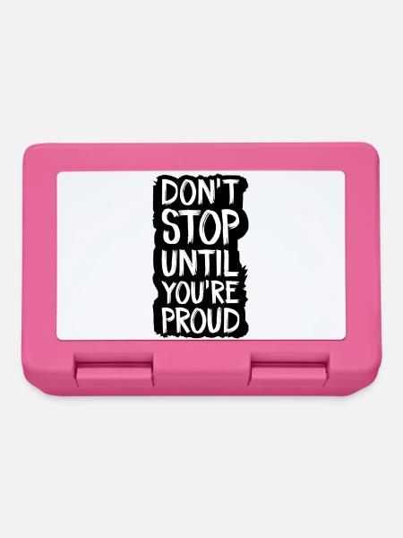 don't stop until you're proud - Lunchbox - pink