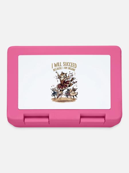 I will succeed because I am insane - Brotdose - Pink