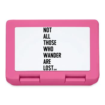Not all those who wander are lost - Brotdose - Pink - Vorne