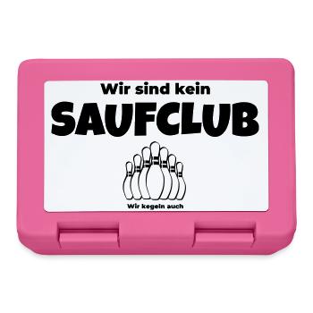 Wir sind kein Saufclub – Wir kegeln auch - Brotdose - Pink - Vorne