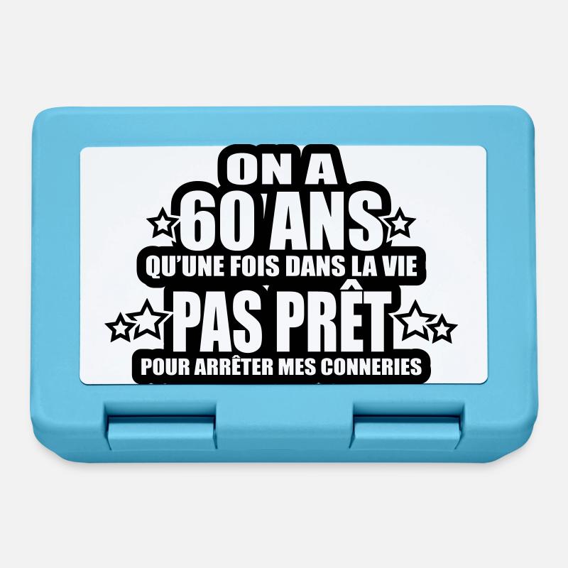 on a 60 ans qu'une fois dans la vie - Boîte à goûter - bleu saphir