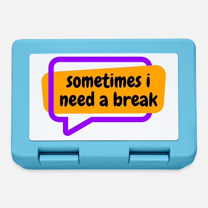 Sometime i need a break - Brotdose - Saphirblau
