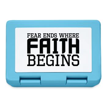 Fear Ends where Faith begins - Brotdose - Saphirblau - Vorne