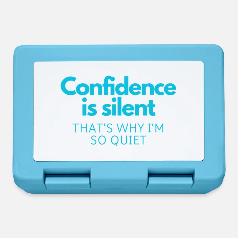 Confidence is silent, that's why I'm so quiet - Lunchbox - sapphire blue