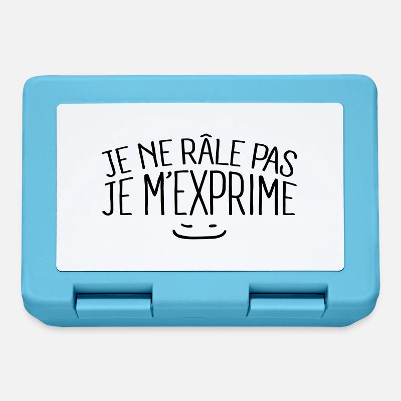 Je ne râle pas je m'exprime - Boîte à goûter - bleu saphir