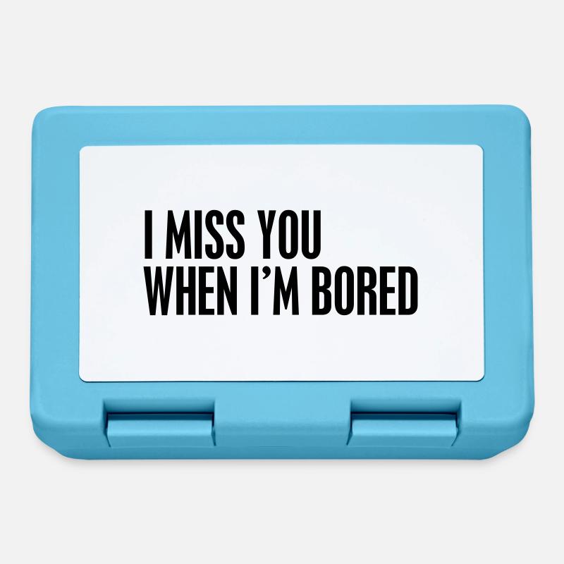 I miss you when I'm bored - Boîte à goûter - bleu saphir