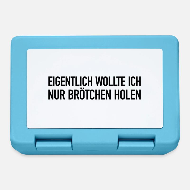 Eigentlich wollte ich nur Brötchen holen... - Brotdose - Saphirblau