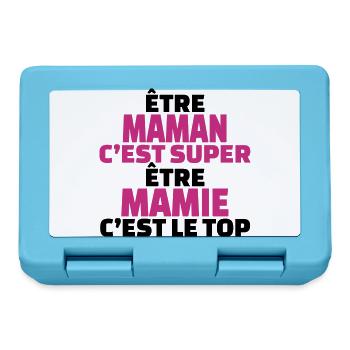 être maman c'est super être mamie c'est le top - Boîte à goûter - bleu saphir - Devant
