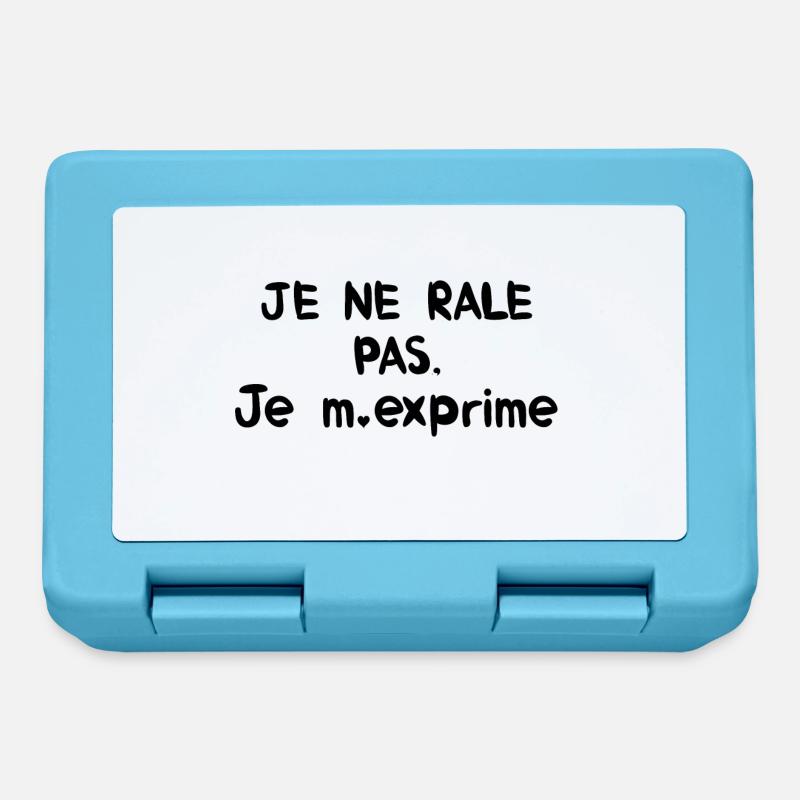 Je ne rale pas je m exprime - Boîte à goûter - bleu saphir