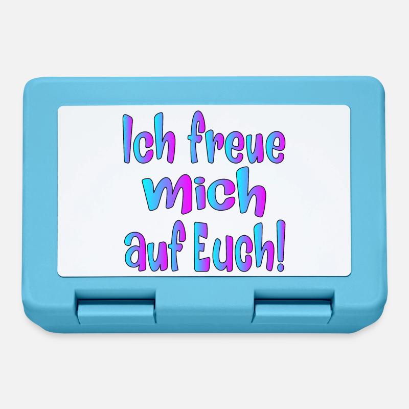 Ich freue mich auf EUCH - SPRÜCHE - Brotdose - Saphirblau
