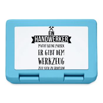 Ein Handwerker macht keine Pausen! - Brotdose - Saphirblau - Vorne