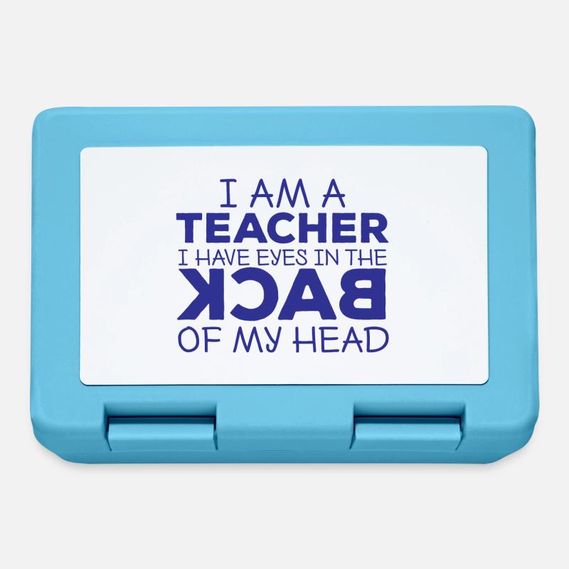 Enseignant / Ecole: Je suis un enseignant. I Have Eyes Ajouter - Boîte à goûter - bleu saphir