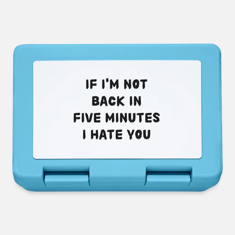 If i'm not back in five minutes just wait longer! - Brotdose - Saphirblau