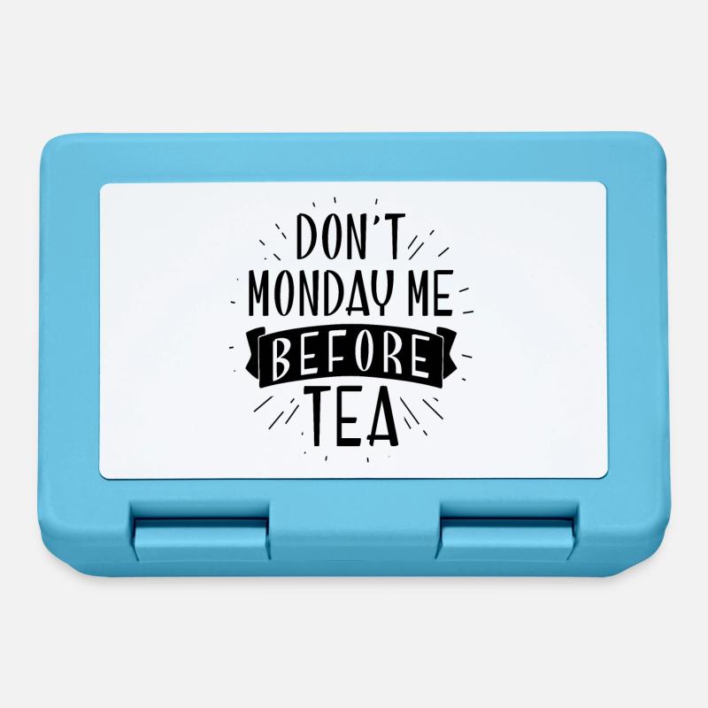 Dont't monday me before tea - Gift - Brotdose - Saphirblau