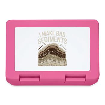  I Make Bad Sediments Lustiger Geologie Spruch für - Brotdose - Pink - Vorne