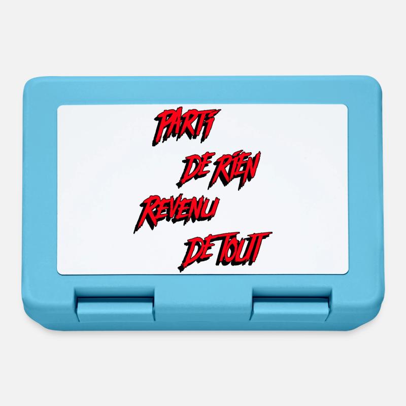 PARTI DE RIEN, REVENU DE TOUT !  - Boîte à goûter - bleu saphir