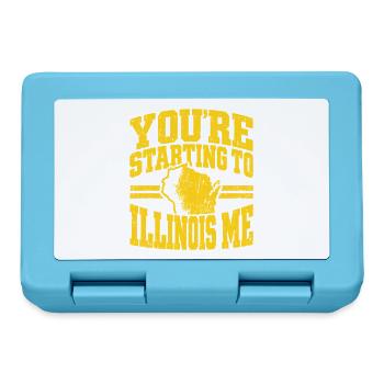 You're Starting to Illinois Me - Brotdose - Saphirblau - Vorne