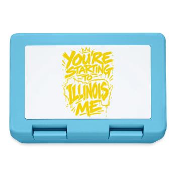 Graffiti Slogan: You're Starting to Illinois Me - Brotdose - Saphirblau - Vorne