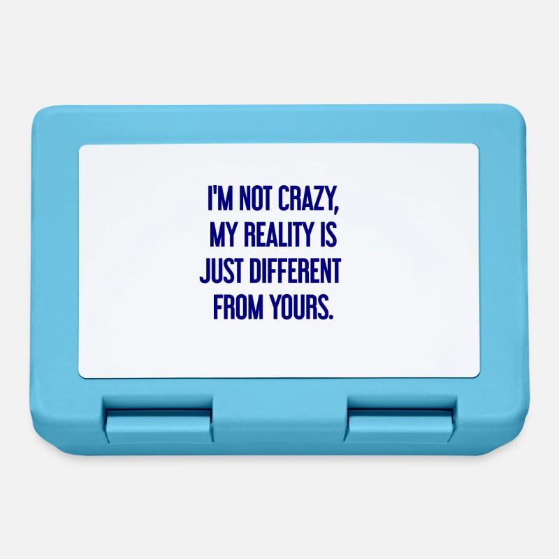 I'm not crazy – my reality is different - Lunchbox - sapphire blue