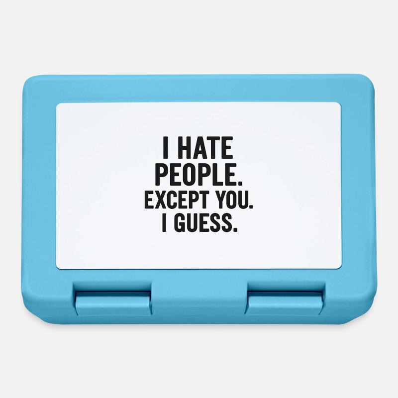 I Hate People – Except You (Maybe) | Sarcastic - Lunchbox - sapphire blue