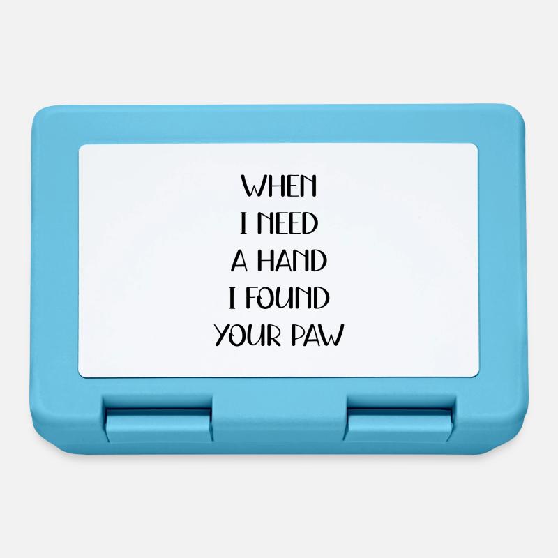 WHEN I NEED A HAND I FOUND YOUR PAW - Lunchbox - sapphire blue