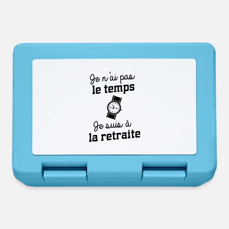 Je n'ai pas le temps - retraite - retraité cadeau - Boîte à goûter - bleu saphir