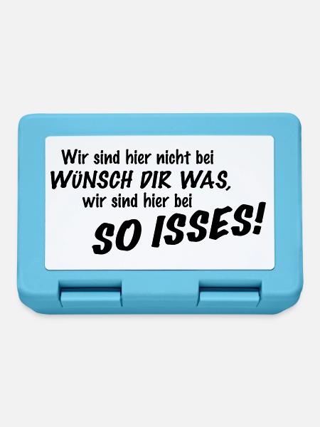Wir sind hier nicht bei Wünsch Dir was! Kapiert?! - Brotdose - Saphirblau