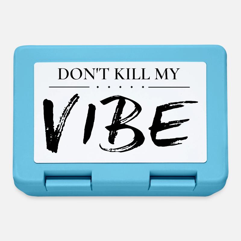 Don't kill my vibe - Brotdose - Saphirblau