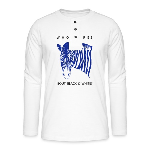 Zebra Who Cares? - Henley Langarmshirt
