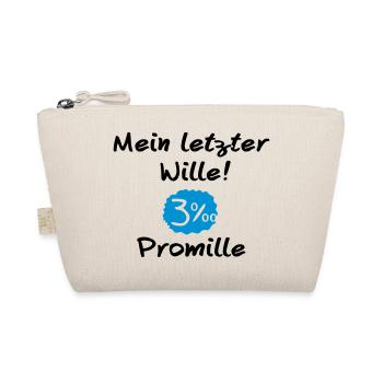 TRINK SPRUCH, MEIN LETZTER WILLE! 3 PROMILLE - Bio-Täschchen - Natur - Vorne