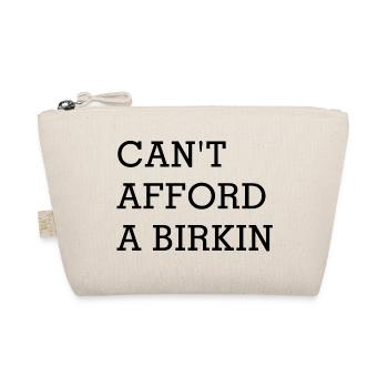 Can't afford a birkin - Bio-Täschchen - Natur - Vorne
