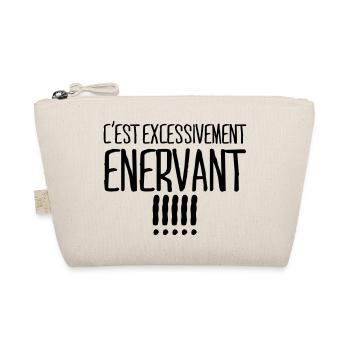 C'est excessivement énervant - Trousse biologique - nature - Devant