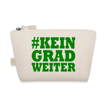 KEIN GRAD WEITER - Bio-Täschchen - Natur - Vorne