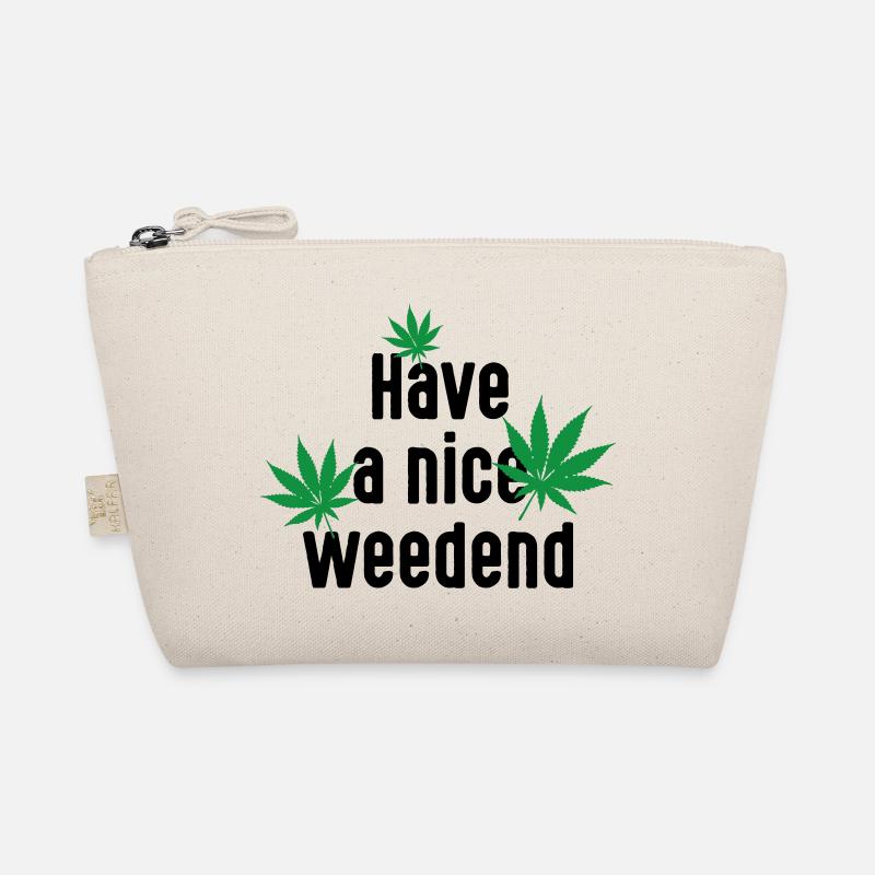 Have a nice Weedend. Cannabis Marihuana Wochenende Bio-Täschchen
