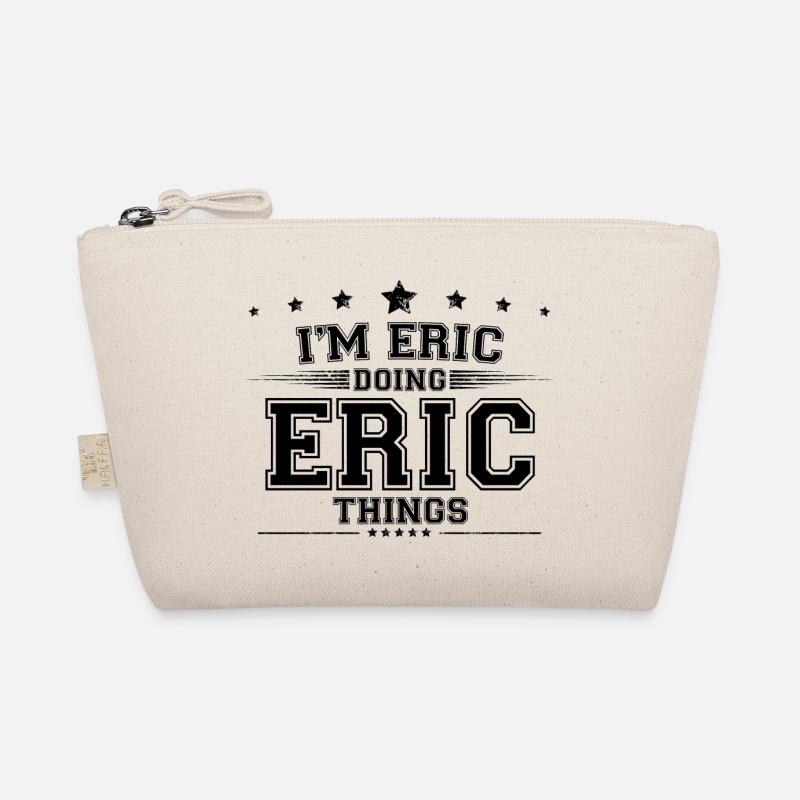 i’m Eric doing Eric things Organic Pouch